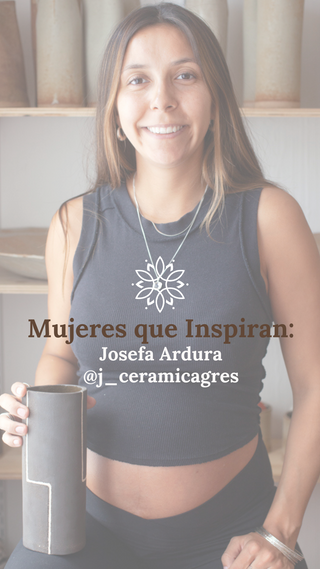 Mujeres que Inspiran: Josefa Ardura de @j_ceramicagres
